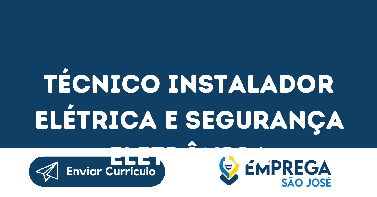 Técnico Instalador Elétrica E Segurança Eletrônica-São José Dos Campos - Sp 15