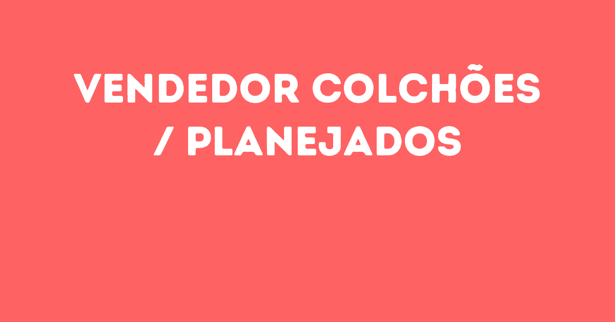 Vendedor Colchões / Planejados-São José Dos Campos - Sp 285