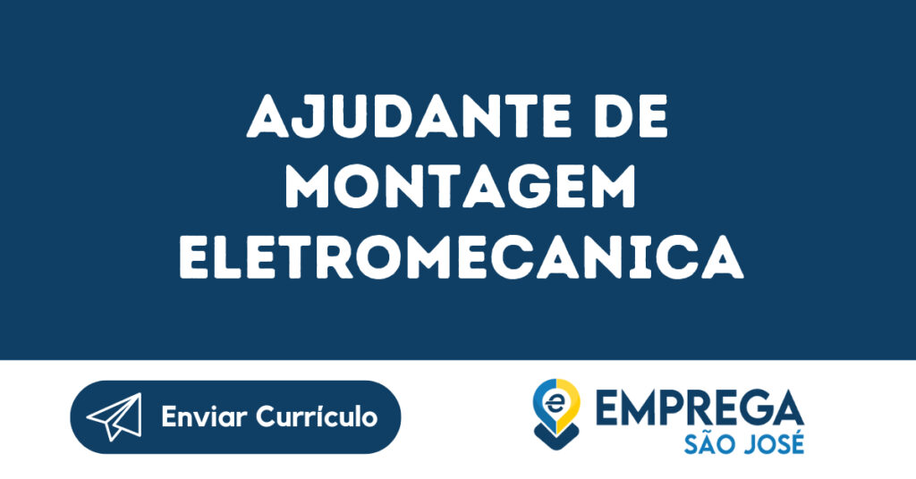 Ajudante De Montagem Eletromecanica-São José Dos Campos - Sp 1