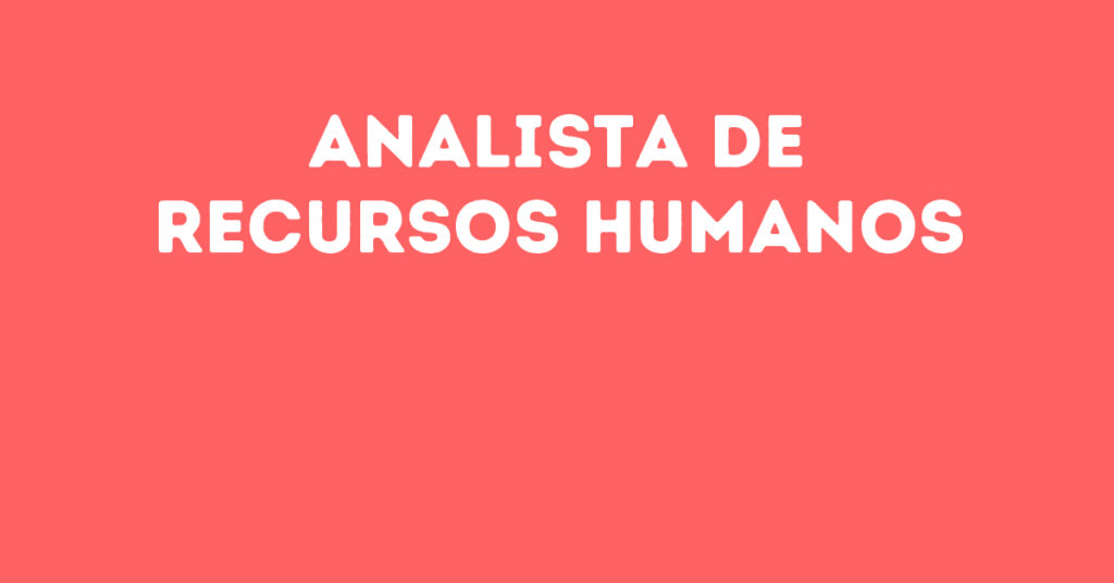Analista De Recursos Humanos-São José Dos Campos - Sp 1 Analista De Recursos Humanos-São José Dos Campos - Sp 1