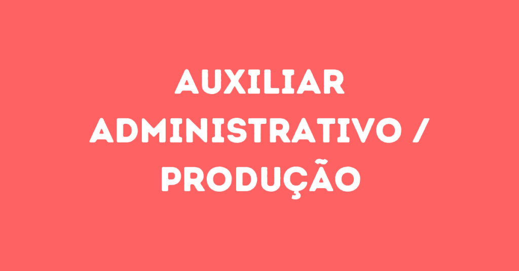 Auxiliar Administrativo / Produção-São José Dos Campos - Sp 1