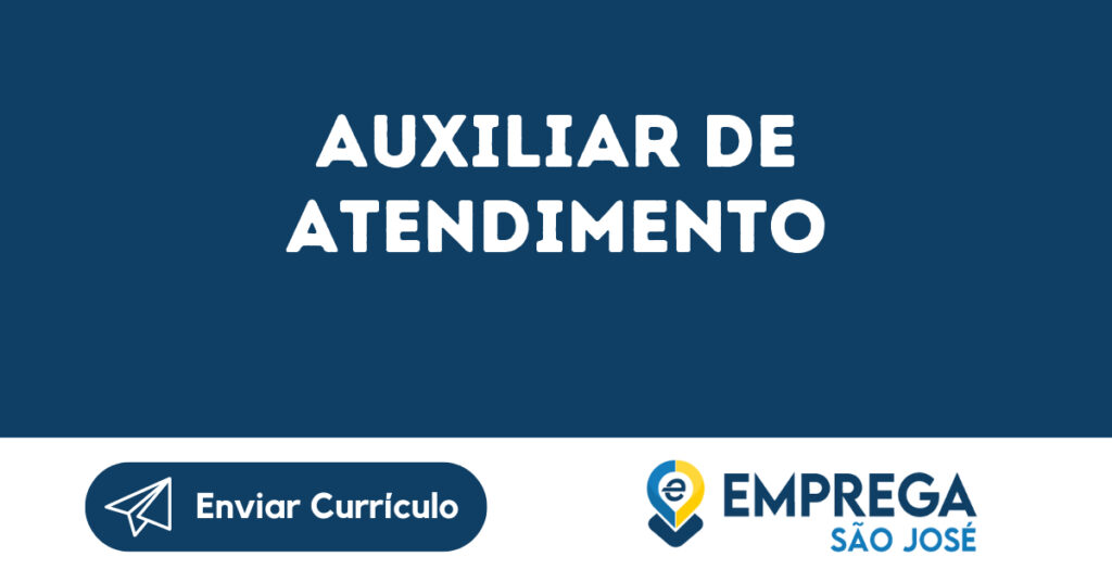 Auxiliar De Atendimento-São José Dos Campos - Sp 1 Auxiliar De Atendimento-São José Dos Campos - Sp 1
