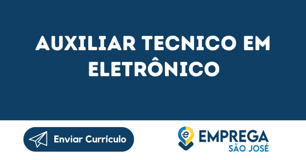 Auxiliar Tecnico Em Eletrônico-São José Dos Campos - Sp 1