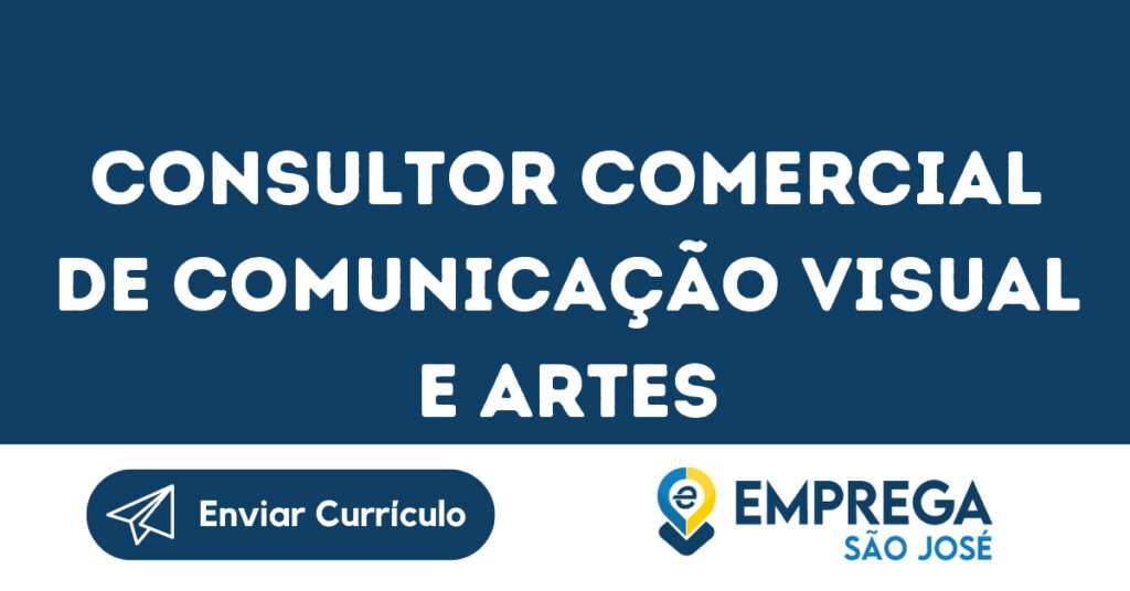Consultor Comercial De Comunicação Visual E Artes -São José Dos Campos - Sp 1