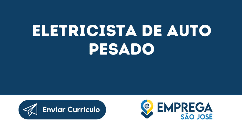 Eletricista De Auto Pesado-São José Dos Campos - Sp 1 Eletricista De Auto Pesado-São José Dos Campos - Sp 1