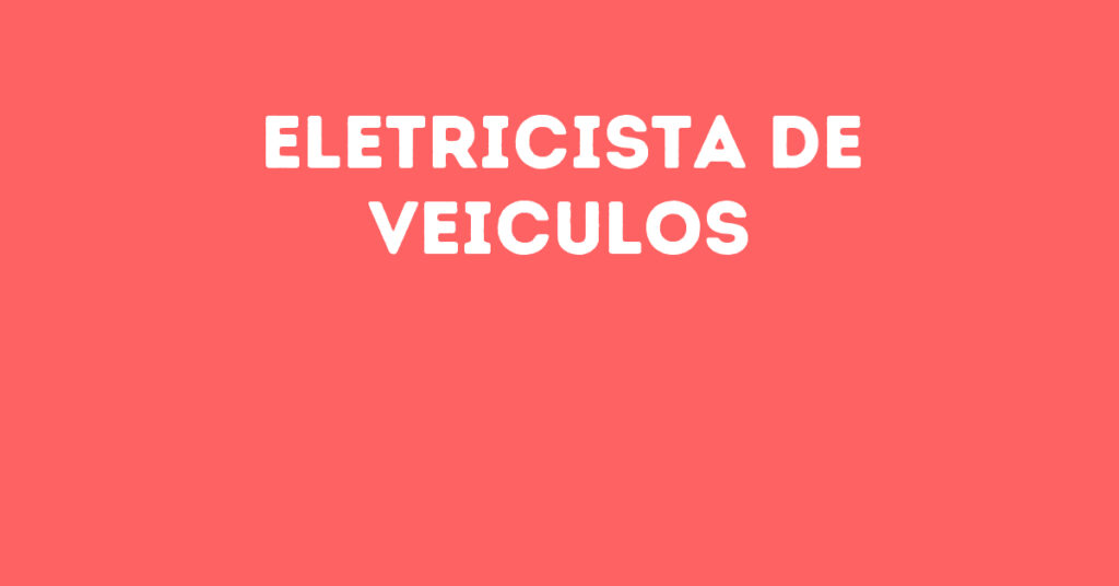 Eletricista De Veiculos-São José Dos Campos - Sp 1