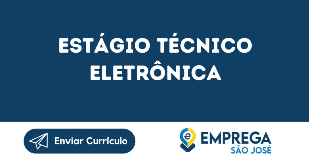 Estágio Técnico Eletrônica-São José Dos Campos - Sp 1