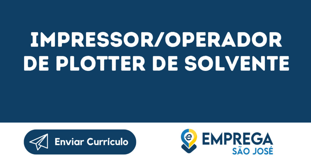 Impressor/Operador De Plotter De Solvente-São José Dos Campos - Sp 1