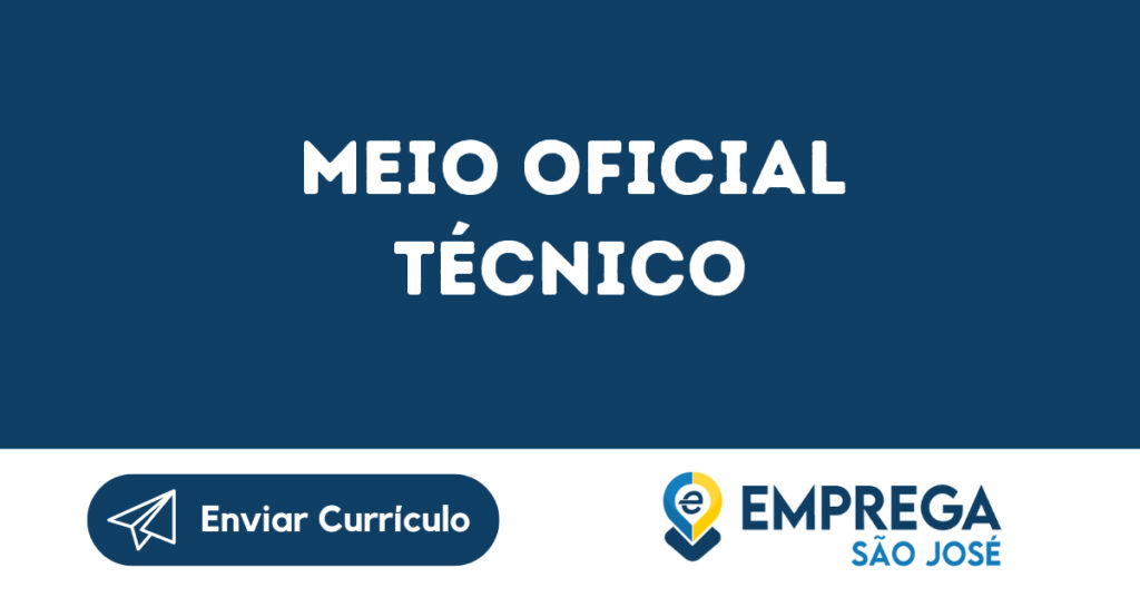 Meio Oficial Técnico-São José Dos Campos - Sp 1 Meio Oficial Técnico-São José Dos Campos - Sp 1