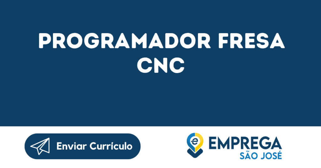 Programador Fresa Cnc-Caçapava - Sp 1 Programador Fresa Cnc-Caçapava - Sp 1