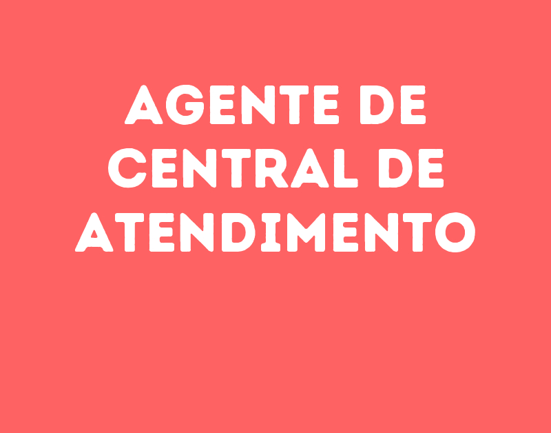 Agente De Central De Atendimento-São José Dos Campos - Sp 1 Agente De Central De Atendimento-São José Dos Campos - Sp 1