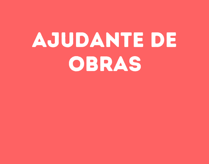 Ajudante De Obras-Jacarei - Sp 1 Ajudante De Obras-Jacarei - Sp 1