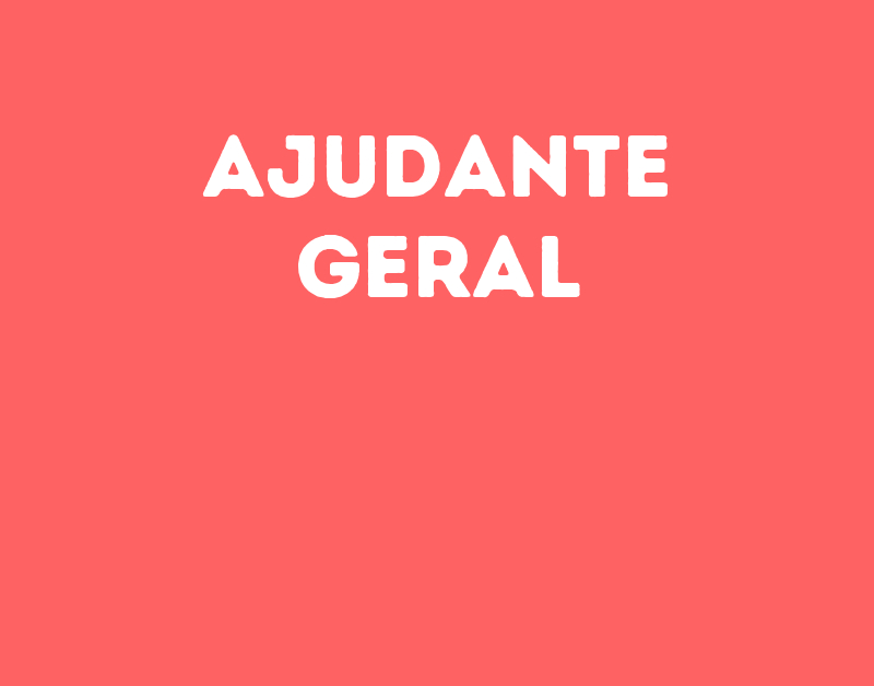 Ajudante Geral-São José Dos Campos - Sp 1 Ajudante Geral-São José Dos Campos - Sp 1