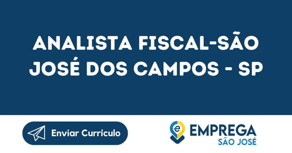 Analista Fiscal-São José Dos Campos - Sp 1 Analista Fiscal-São José Dos Campos - Sp 1