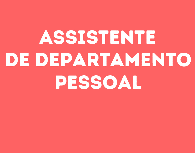 Assistente De Departamento Pessoal-São José Dos Campos - Sp 1 Assistente De Departamento Pessoal-São José Dos Campos - Sp 1