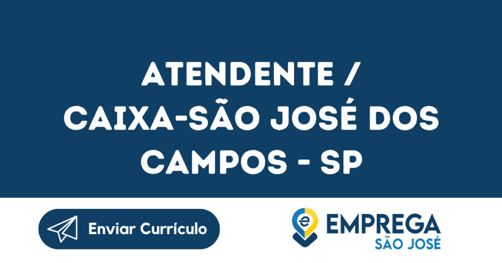 Atendente / Caixa-São José Dos Campos - Sp 1