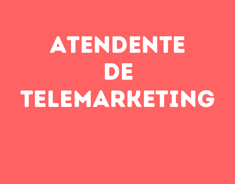 Atendente De Telemarketing-São José Dos Campos - Sp 1 Atendente De Telemarketing-São José Dos Campos - Sp 1