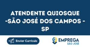 Atendente Quiosque -São José Dos Campos - Sp 13