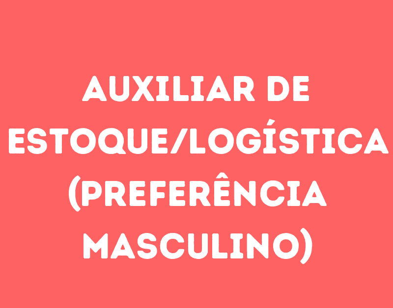 Auxiliar De Estoque/Logística (Preferência Masculino)-São José Dos Campos - Sp 1 Auxiliar De Estoque/Logística (Preferência Masculino)-São José Dos Campos - Sp 1