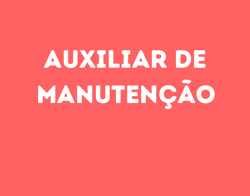 Auxiliar De Manutenção-São José Dos Campos - Sp 1 Auxiliar De Manutenção-São José Dos Campos - Sp 1