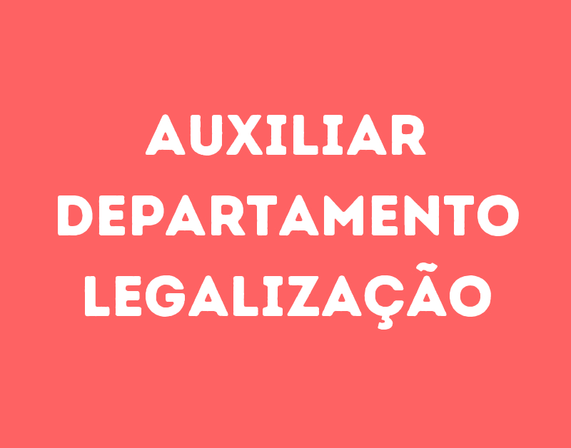 Auxiliar Departamento Legalização-São José Dos Campos - Sp 1 Auxiliar Departamento Legalização-São José Dos Campos - Sp 1
