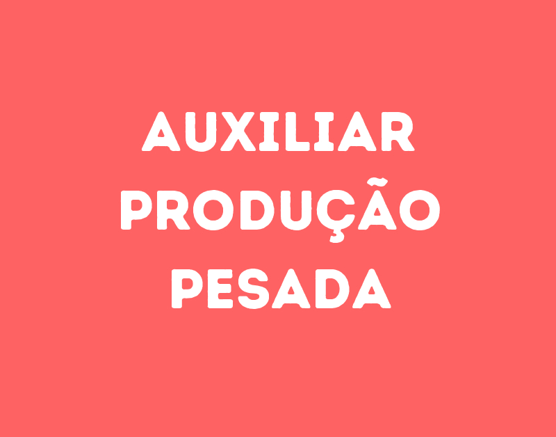 Auxiliar Produção Pesada-São José Dos Campos - Sp 1 Auxiliar Produção Pesada-São José Dos Campos - Sp 1