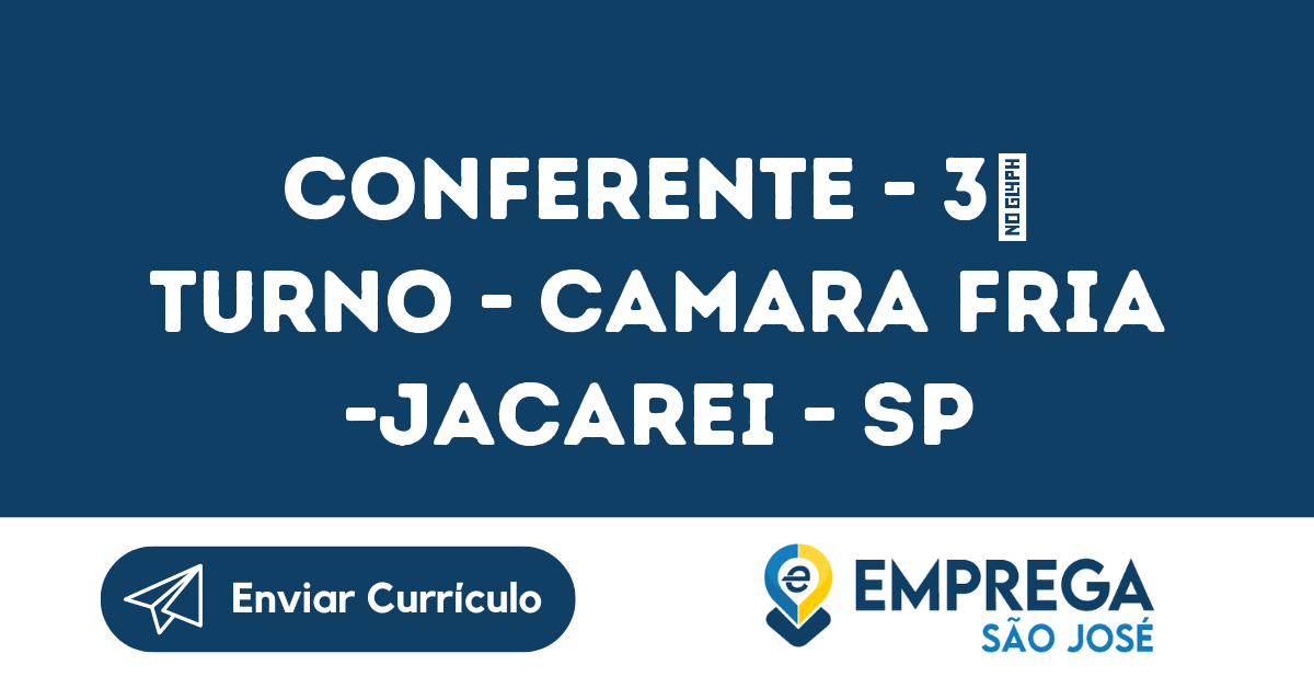 Conferente - 3º Turno - Camara Fria -Jacarei - Sp 87