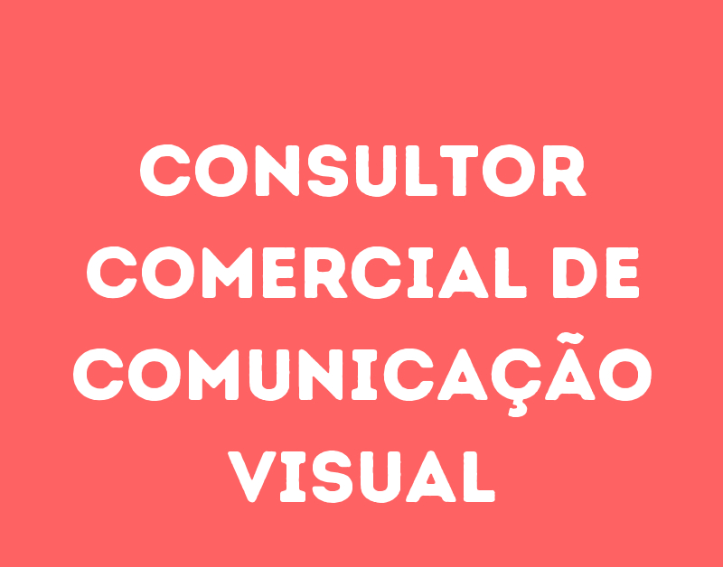 Consultor Comercial De Comunicação Visual-São José Dos Campos - Sp 1 Consultor Comercial De Comunicação Visual-São José Dos Campos - Sp 1