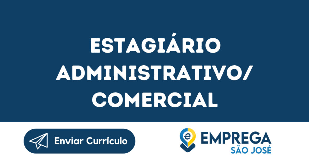 Estagiário Administrativo/ Comercial-São José Dos Campos - Sp 1