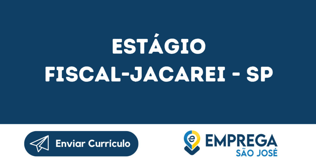 Estágio Fiscal-Jacarei - Sp 1