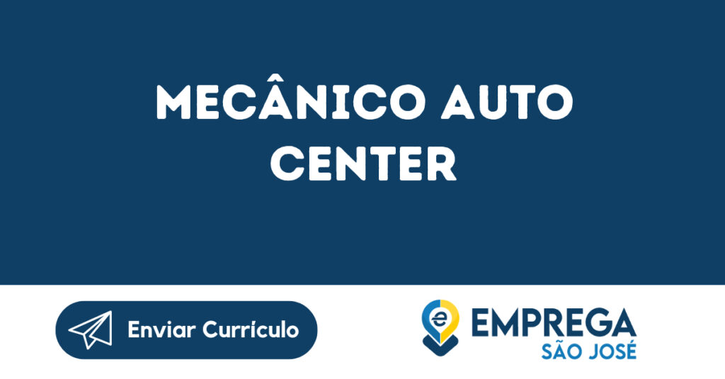 Mecânico Auto Center-São José Dos Campos - Sp 1 Mecânico Auto Center-São José Dos Campos - Sp 1
