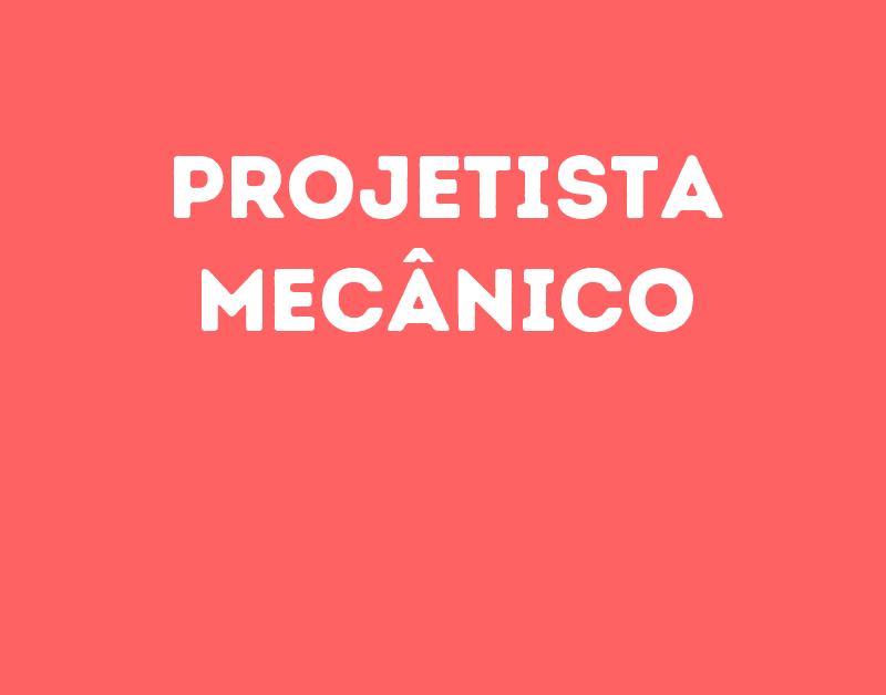 Projetista Mecânico-Jacarei - Sp 1 Projetista Mecânico-Jacarei - Sp 1