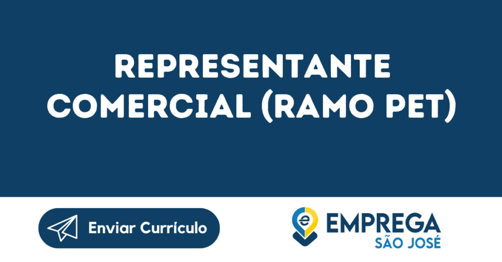 Representante Comercial (Ramo Pet)-São José Dos Campos - Sp 1 Representante Comercial (Ramo Pet)-São José Dos Campos - Sp 1