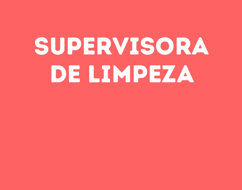 Supervisora De Limpeza-São José Dos Campos - Sp 1