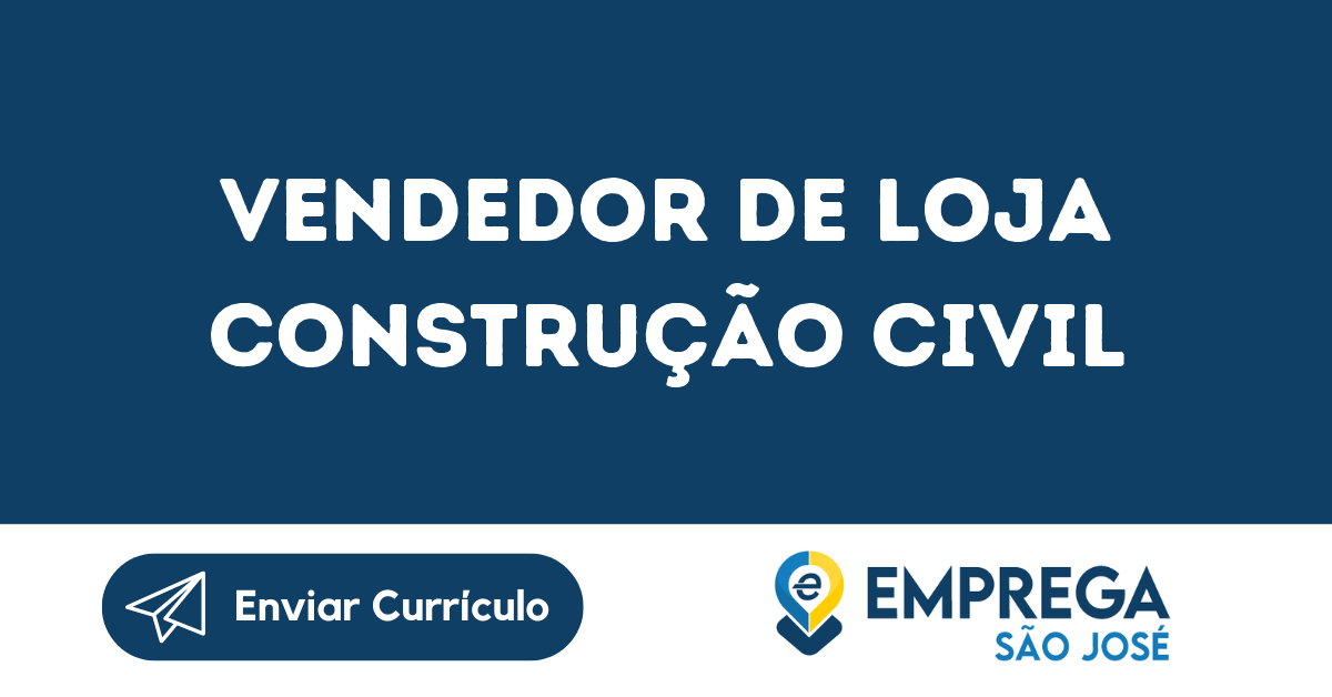 Vendedor De Loja Construção Civil-São José Dos Campos - Sp 257