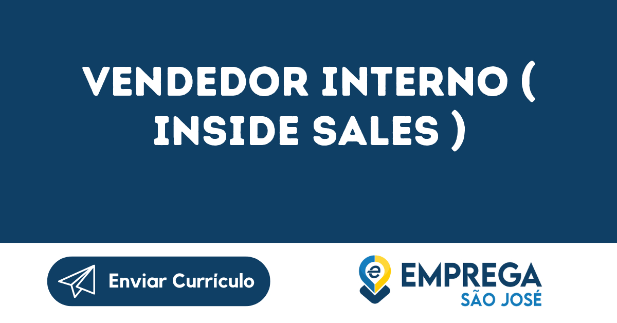 Vendedor Interno ( Inside Sales )-São José Dos Campos - Sp 121