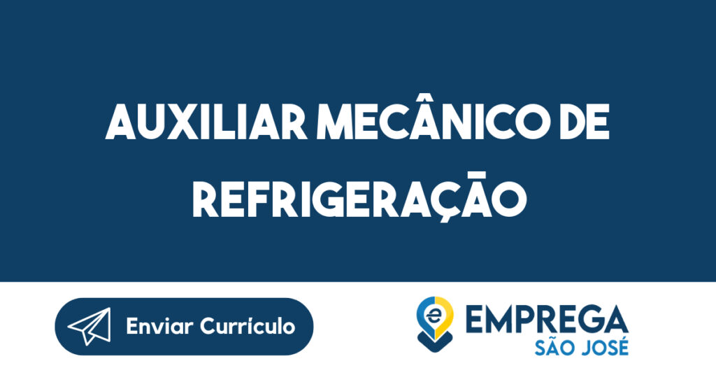 Auxiliar Mecânico De Refrigeração-São José Dos Campos - Sp 1