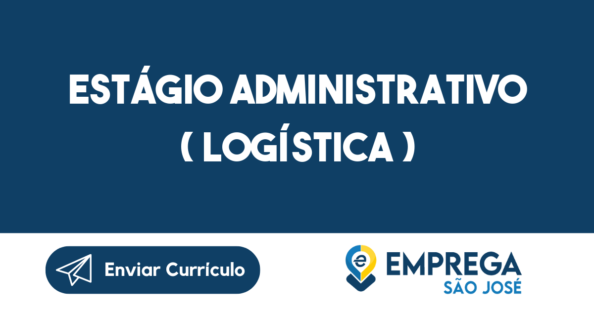 Estágio Administrativo ( Logística )-São José Dos Campos - Sp 309