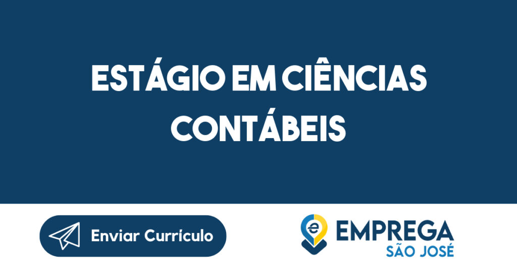 Estágio Em Ciências Contábeis-São José Dos Campos - Sp 1 Estágio Em Ciências Contábeis-São José Dos Campos - Sp 1