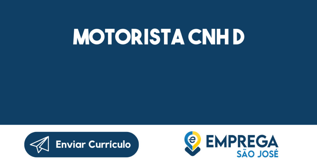 Motorista Cnh D-São José Dos Campos - Sp 1 Motorista Cnh D-São José Dos Campos - Sp 1