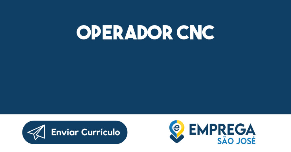 Operador Cnc-São José Dos Campos - Sp 1 Operador Cnc-São José Dos Campos - Sp 1