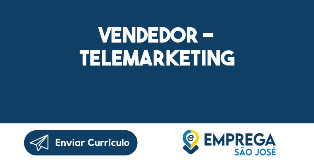 Vendedor - Telemarketing-São José Dos Campos - Sp 1