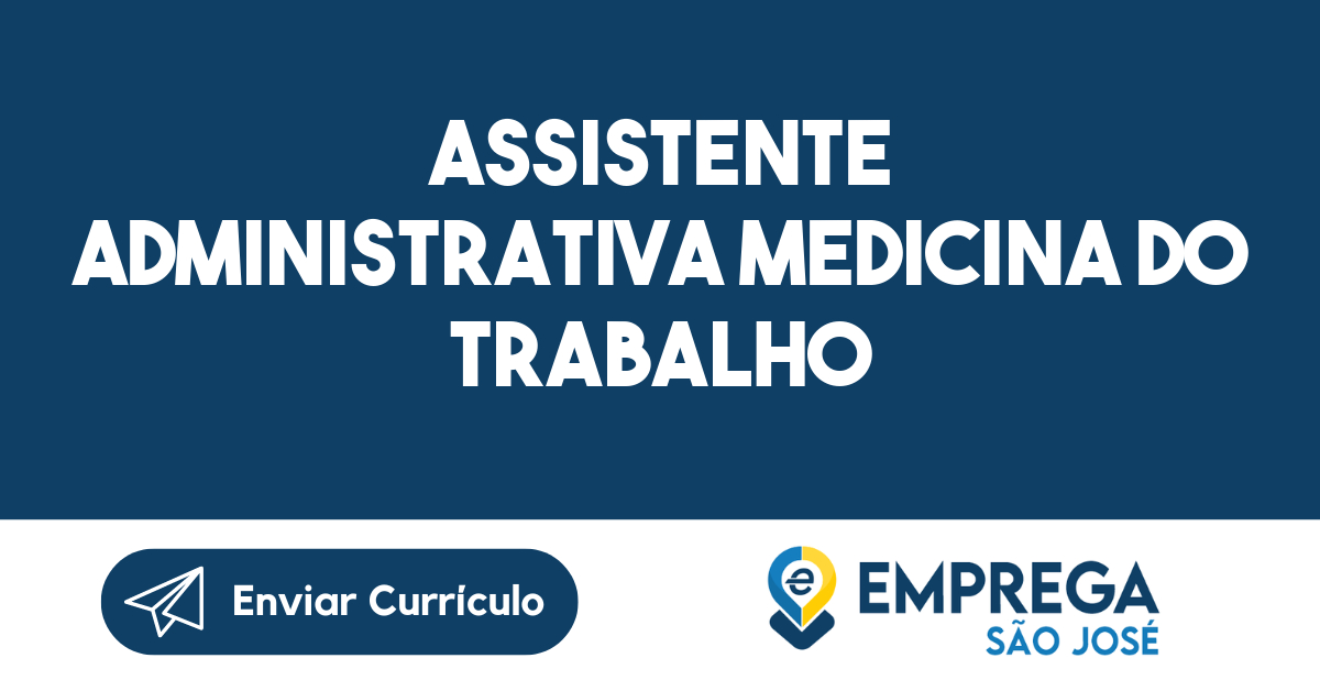 Assistente Administrativa Medicina Do Trabalho -São José Dos Campos - Sp 257