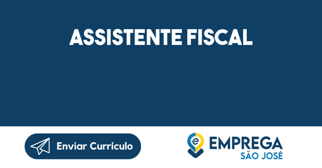 Assistente Fiscal-São José Dos Campos - Sp 1 Assistente Fiscal-São José Dos Campos - Sp 1