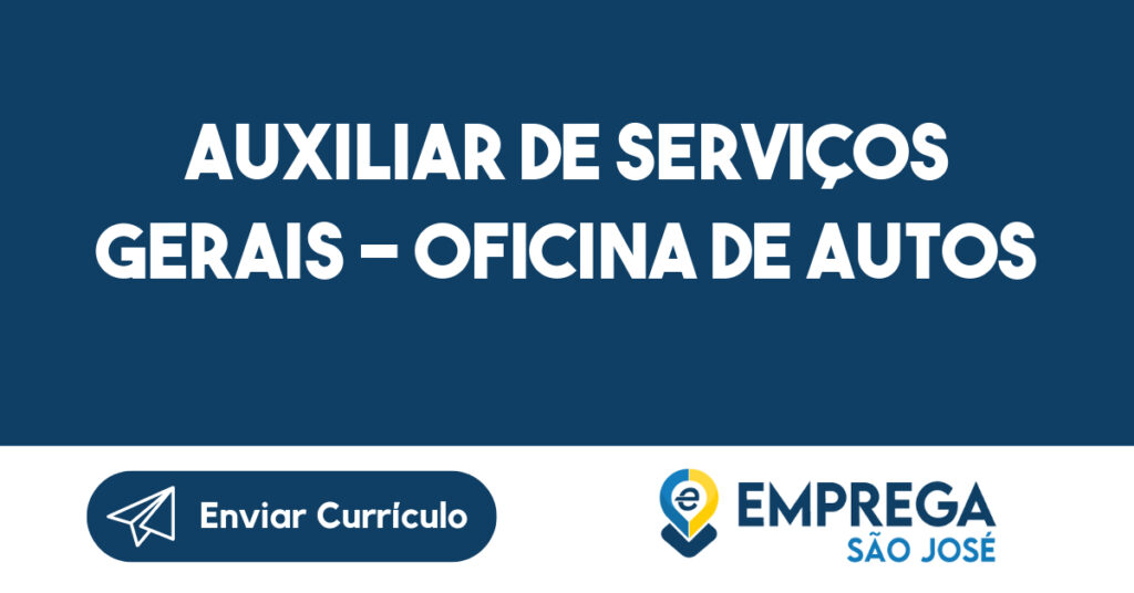 Auxiliar De Serviços Gerais - Oficina De Autos-São José Dos Campos - Sp 1