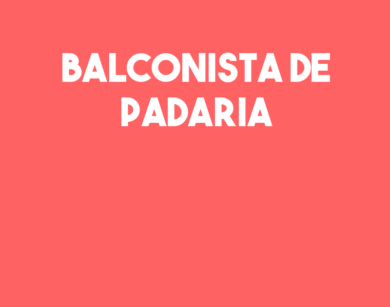 Balconista De Padaria-São José Dos Campos - Sp 1