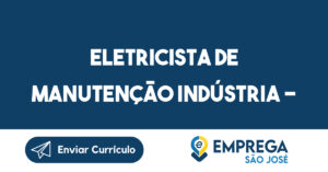 Eletricista De Manutenção Indústria - Temporária-São José Dos Campos - Sp 3
