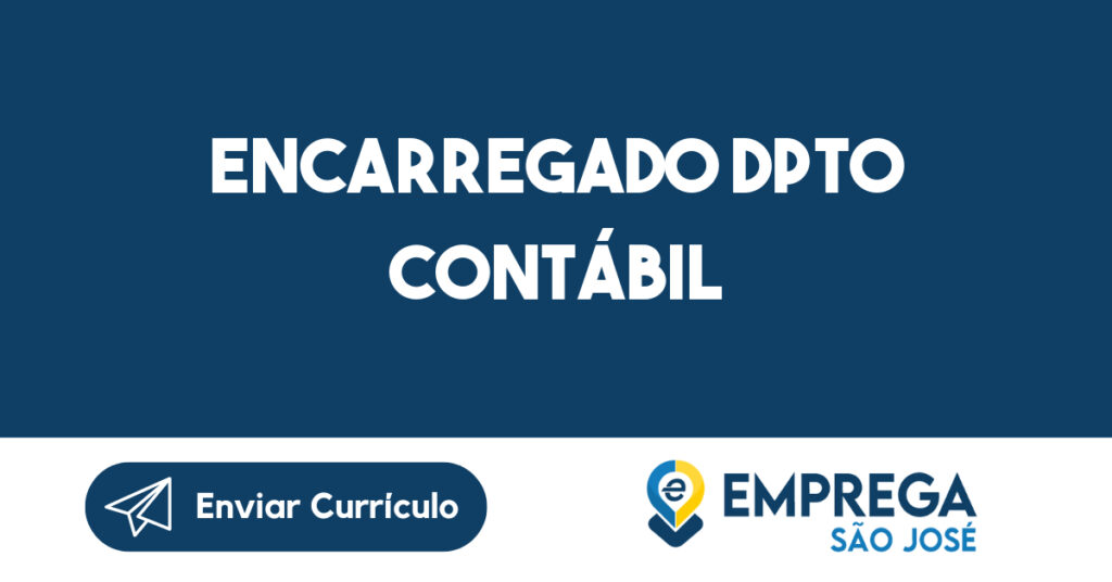 Encarregado Dpto Contábil-São José Dos Campos - Sp 1 Encarregado Dpto Contábil-São José Dos Campos - Sp 1