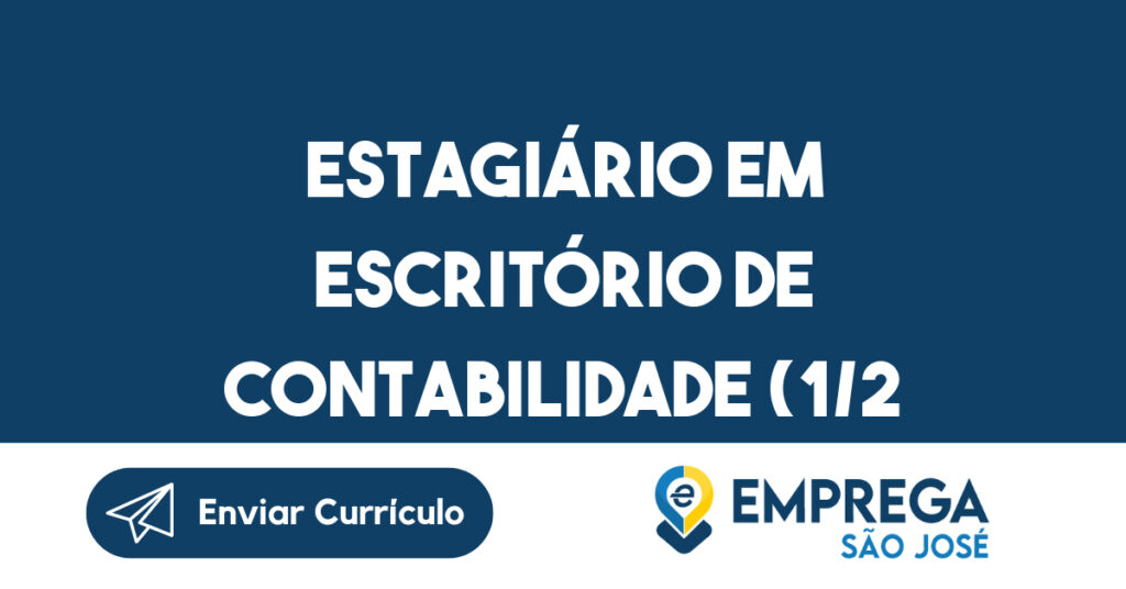 Estagiário Em Escritório De Contabilidade (1/2 Período/Tarde)-São José Dos Campos - Sp 1