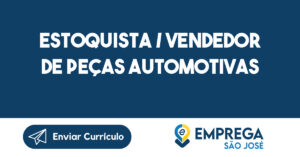 Estoquista / Vendedor De Peças Automotivas-Taubaté - Sp 11